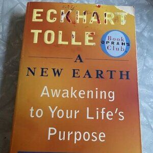 A New Earth: Awakening to Your Life's Purpose by Eckhart Tolle - Book